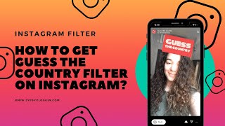 How to get Guess the country filter on Instagram