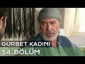 Gurbet Kadını 34. Bölüm