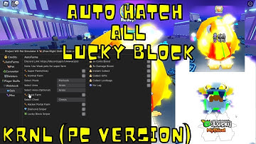 [LUCKI BOX] KRNL PET SIMULATOR | PSX HACK GUI SCRIPT : AUTO FARM, AUTO HATCH, DUPE PETS, FAST HATCH!