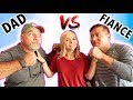 WHO KNOWS ME BETTER! 😱 (DAD VS FIANCE!) // SoCassie