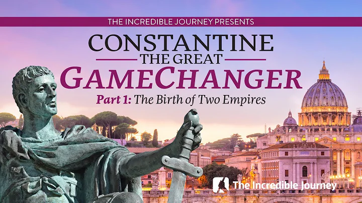 Constantine the Great | GameChanger  Part 1: The B...