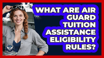 What Are Air Guard Tuition Assistance Eligibility Rules?