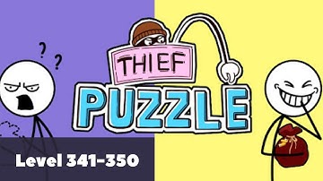 Thief Puzzle level 341, 342, 343, 344, 345, 346, 347, 348, 349, 350 | WalkThrough | Gameplay