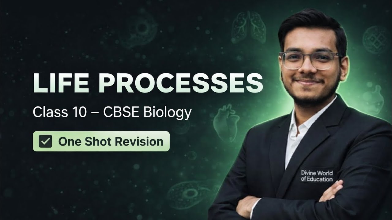 Life Processes Class 10 Biology | One Shot Revision | CBSE Board 2026 ...