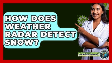 How Does Weather Radar Detect Snow? - Earth Science Answers