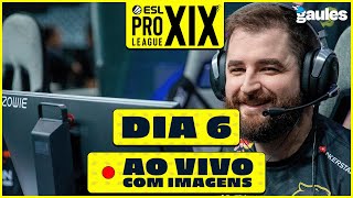FURIA vs Liquid - ESL Pro League Season 19 Dia 6 - Gaules AO VIVO COM IMAGENS DE GRAÇA!