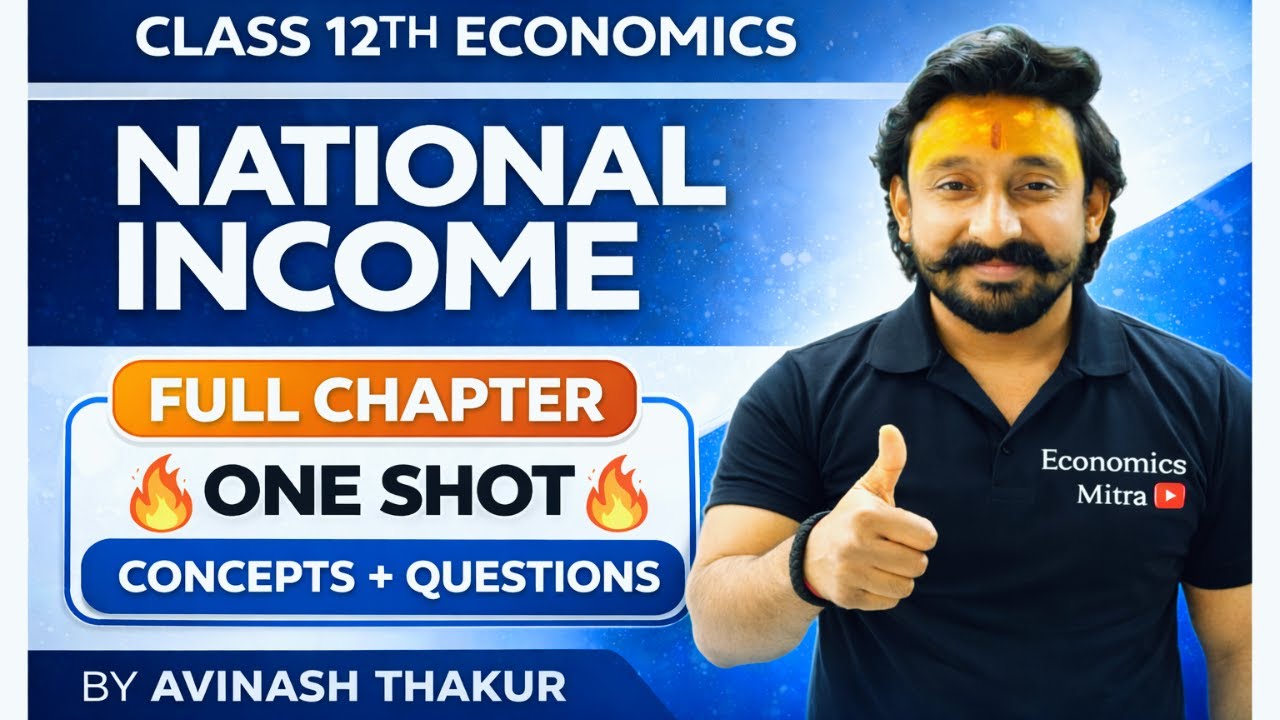 National Income Class 12 One Shot | Full Chapter + Exam Questions | CBSE Board Exams 2026