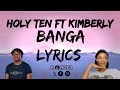 Holy Ten × Kimberly Richards- Banga (lyrics)