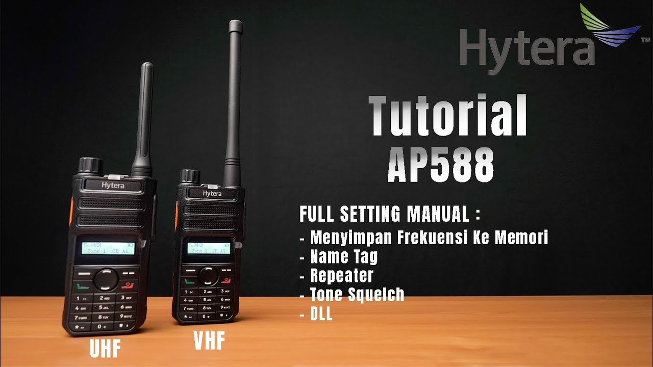 Cara Setting Manual HT Hytera AP588 VHF & UHF (Full Program) 