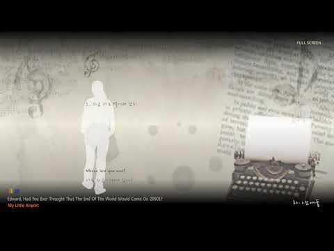 My Little Airport Edward Had You Ever Thought That The End Of The World Would Come On 20 9 01