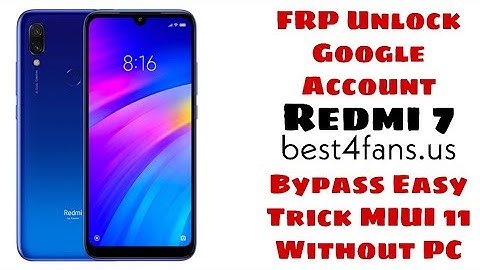 Redmi 7 (M1810F6LI) FRP Unlock Google Account Bypass Easy Trick MIUI 11 Without PC