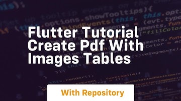 flutter tutorial create pdf with images tables