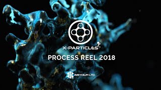 X-Particles Process Reel 2018