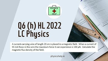HL 2022 Q6 (h) LC Physics Video Tutorial