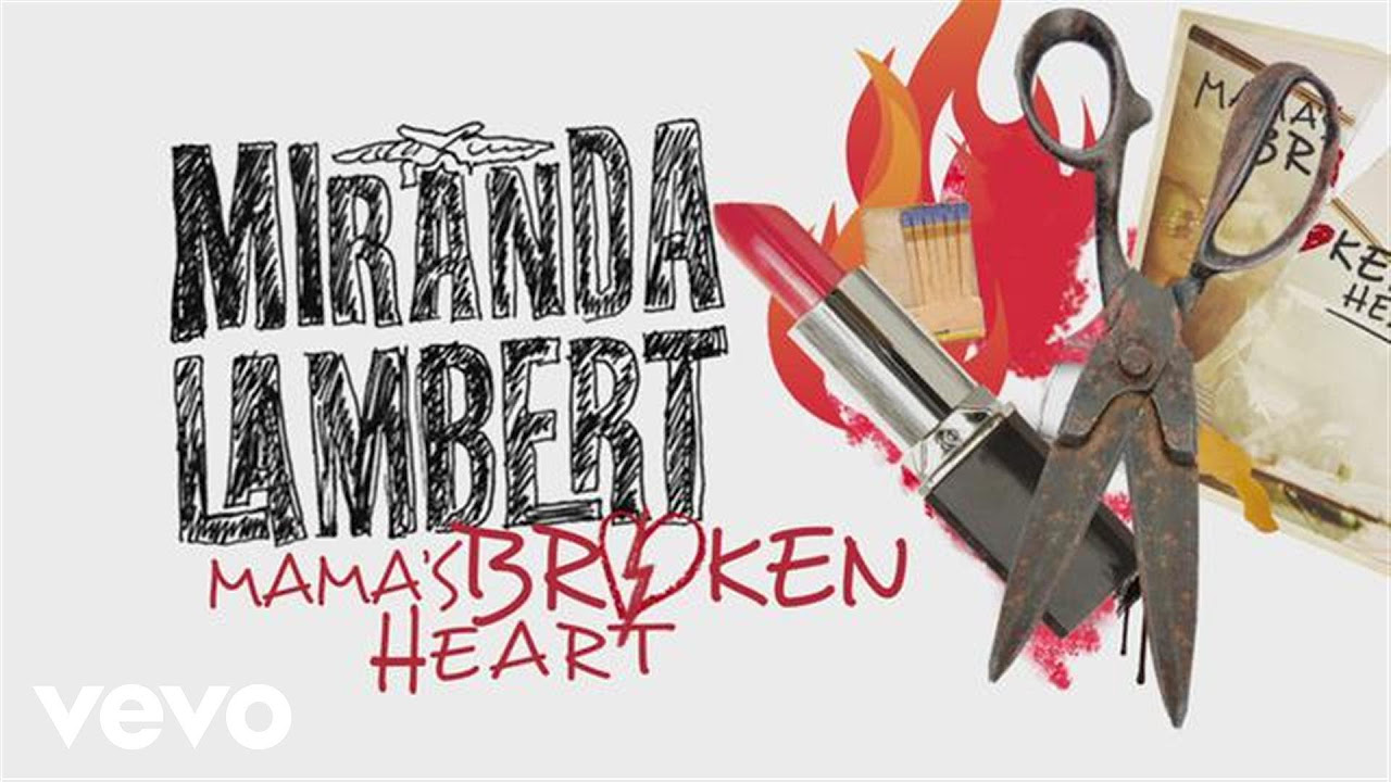 Miranda Lambert   Mamas Broken Heart   Lyric Video