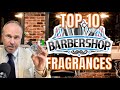 TOP 10 BEST BARBERSHOP FRAGRANCES FOR MEN