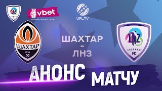 Анонс матчу | Шахтар - ЛНЗ | 21 жовтня 17:00 |