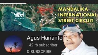 Gaji Agus Harianto dari Youtube Si peliput Mandalika, PNS pun lewat.!