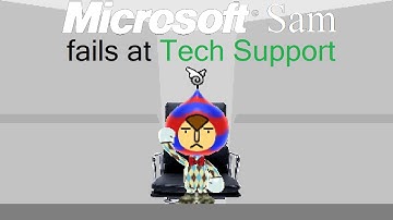 Microsoft Sam fails at Tech Support