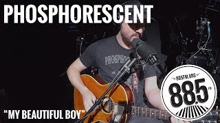Phosphorescent || Live @ 885FM || &quot;My Beautiful Boy&quot;