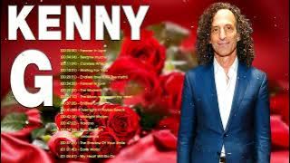 Best of Kenny G Full Album - Kenny G Greatest Hits Collection 2022