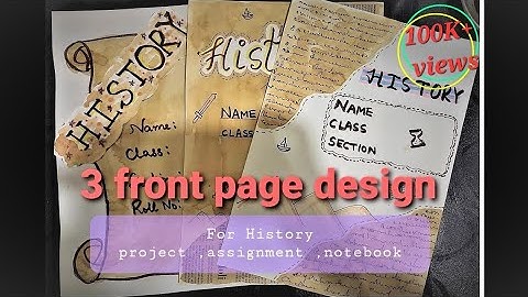 Front page design for history project |Front Page design for project|History Project File Cover