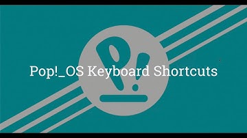 System76 Pop!_OS 20.04 - Keyboard Shortcuts Tutorial