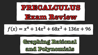 Precalculus - EXAM REVIEW - Graphing Rational and Polynomial Functions