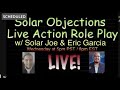 Solar objections  live action role play w solar joe  eric garcia solar is a scam homeowner