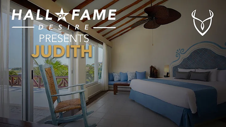 Desire Resorts - The Hall of Fame presents Judith