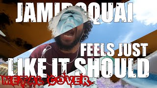 Jamiroquai - Feels Just Like It Should | Metal Cover By Monomamori