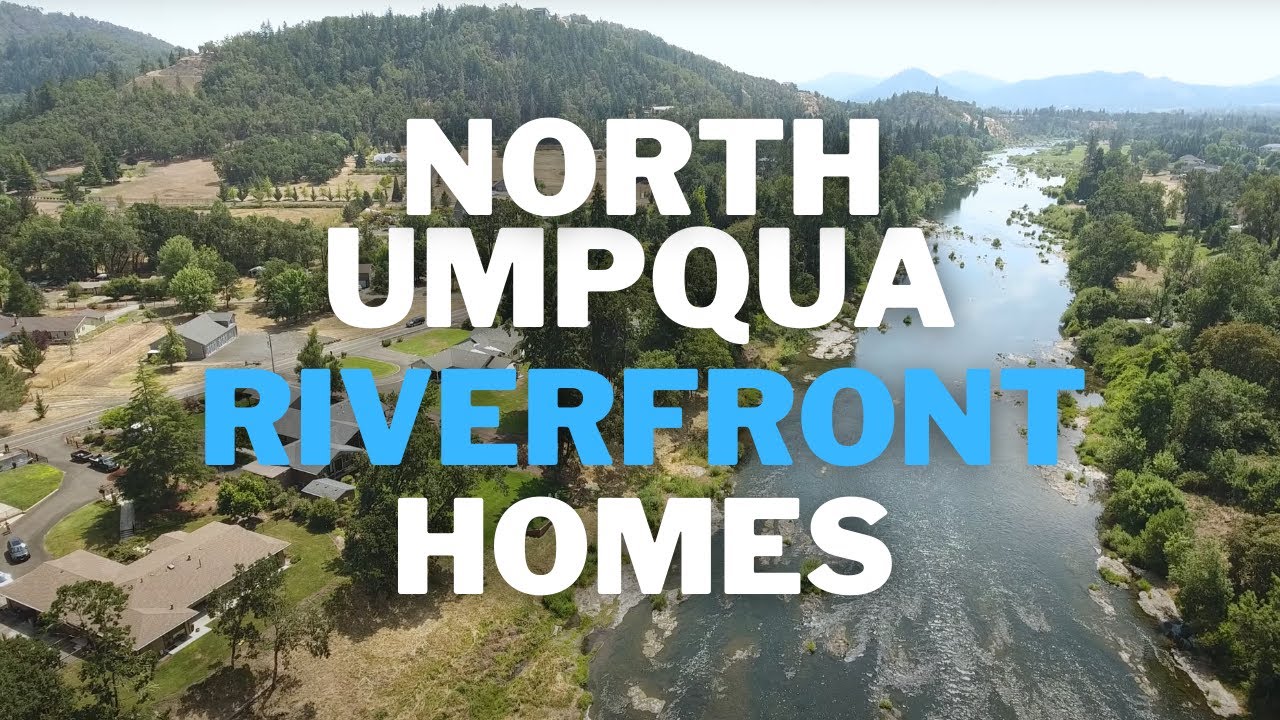 🏡 Living Riverfront In Roseburg Oregon | North Umpqua River Homes and Neighborhoods!