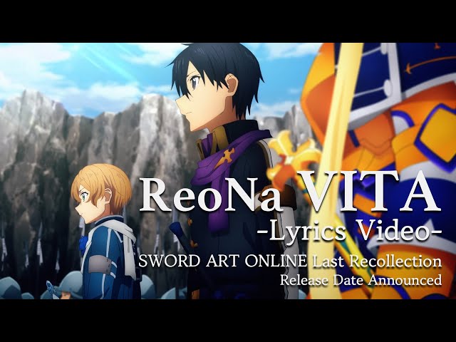 ReoNa ‘VITA’ – Lyrics Video (SWORD ART ONLINE Last Recollection Release Date Announced) class=