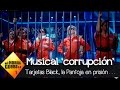 El musical de la corrupción de El Hormiguero 3.0