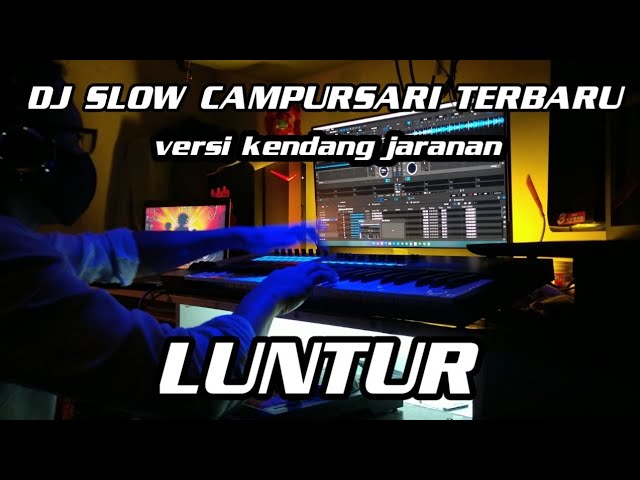 DJ LUNTUR CAMPURSARI SLOW BASS VERSI JADHUT REMIX TIKTOK SLOW BASS TERBARU 2021 class=