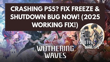 Crasht Wuthering Waves op je PS5? Los de bug met vastlopen en afsluiten nu op! (2025 werkende opl...