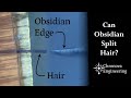 Does obsidian really form the sharpest edge