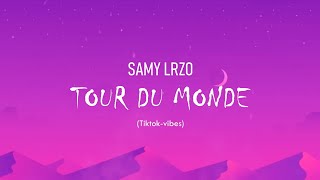 [LETRA] Samy Lrzo -  Tour du monde(Tradução/Legendado/Lyric/português)#tiktokviral