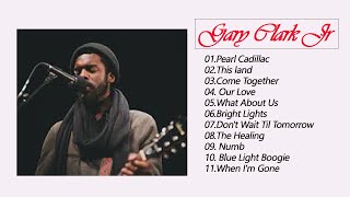 Gary Clark Jr - Full Album 2022 - Gary Clark Jr Best Songs Collection - Gary Clark Jr Greatest Hits