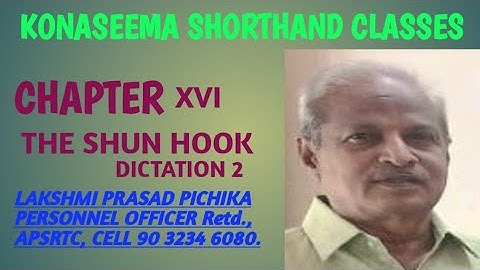 168. ENGLISH SHORTHAND - (DICTATION PART 2 ONe THE SHUN HOOK) BY LAKSHMI PRASAD PICHIKA.