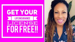 Get your Life Insurance License for FREE!!