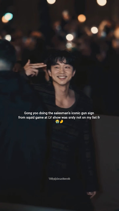 Gong yoo doing his iconic salesman's gun sign at LV show was frr NOT ON MY LIST 😭🤌 #gongyoo #kdrama