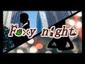 【めろう】Foxy night【オリジナル曲】