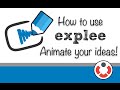 How to use Explee - Animate your Ideas!