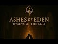 Ashes Of Eden - Hymns Of The Lost (Full Album)
