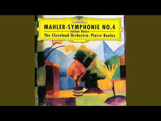 Mahler - Symphonie n°4: 1er mvt : Orch Cleveland / P.Boulez