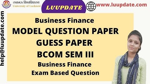Business Finance Model Question paper BCOM SEM III #LUCKNOWUNIVERSITY
