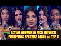 ACTUAL ANSWER ni Miss Universe PHILIPPINES Beatrice Luigi Gomez LABAN sa Ibang Kandedata