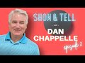 Dan Show and Tell | Episode 2
