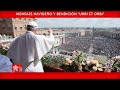 Mensaje Navideño y bendición “Urbi et Orbi” 25 de diciembre  de 2021 Papa Francisco